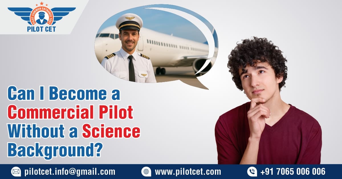Can I Become a Commercial Pilot Without a Science Background?